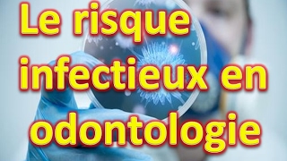 identifier un risque infectieux en odontologie [upl. by Niatsirt745]