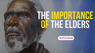 The Importance of The Elders [upl. by Klement]