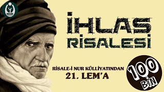 Risalei Nur KülliyatıLemalarYirmibirinci Lema  İhlas Risalesi [upl. by Niwde830]