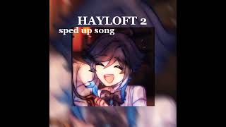 sped up songs  hayloft 2 [upl. by Zzabahs]