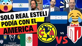 CENTROAMERICANOS REAL ESTELI PODIA CN EL AMERICA  ESTUVO CERCA SOLO ELLOS PODIAN ELIMINARLOS [upl. by Hildagarde]