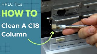 How to clean a C18 column [upl. by Amilas53]