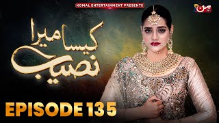 Kaisa Mera Naseeb  Episode 135  Namrah Shahid  Waqas Sattar  MUN TV Pakistan [upl. by Ailat]