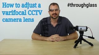 How to Adjust Focus on a Varifocal CCTV Camera Lens [upl. by Monto]