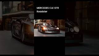 🇩🇪MERCEDES CLK GTR Roadster🇩🇪🇩🇪 clkgtr mercedes roadster luxury sportscar 🔥🔥🔥 [upl. by Vine]