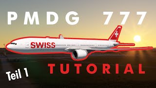 WIE FLIEGT MAN DIE PMDG 777  Tutorial  Teil 1 Flugvorbereitung [upl. by Annohsed]