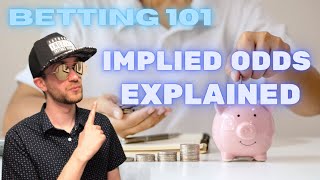 Implied Odds Explained Betting 101 [upl. by Pish]