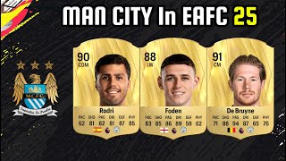 MAN CITY RATINGS  FIFA 25  EAFC 25 🔥  ft Rodri Foden De Bruyne etc [upl. by Britni]