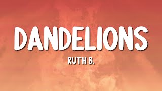 Ruth B  Dandelions Lyrics [upl. by Cutty]