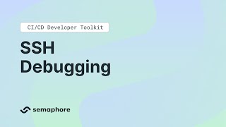 CICD Developer Toolkit  SSH Debugging [upl. by Ecirahc]