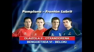 OLAIZOLA II  OTXANDORENA vs BENGOETXEA VI  BELOKI Labrit · 2007 Mano parejas [upl. by Reinert]