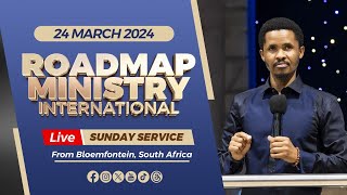 Roadmap Ministry International LIVE Sunday Service  24032024 [upl. by Gail]