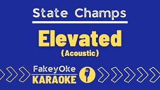 State Champs  Elevated Acoustic Karaoke [upl. by Agathy]