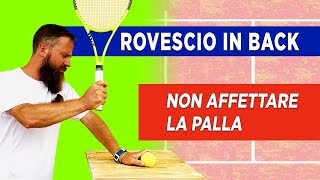 Rovescio in back non affettare la palla [upl. by Aiekam138]