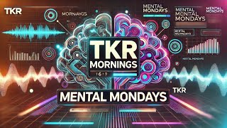 TKR MORNINGS w Gizmo amp Francesca  MENTAL MONDAYS [upl. by Akierdna]