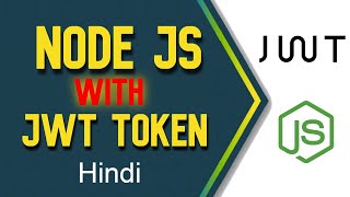 Node JS and JWT Token Authentication  how to use json web token in Node js  Hindi [upl. by Briny]