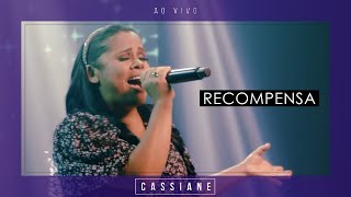 Cassiane  Recompensa Ao Vivo [upl. by Pryor]