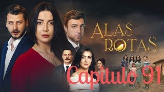 Alas Rotas  Capitulo 91  Audio español [upl. by Dehlia]