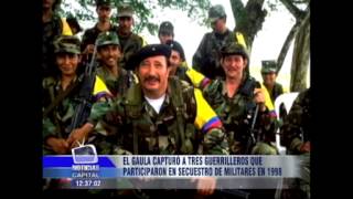 El Gaula capturó a 3 guerrilleros que participaron en secuestro de militares en 1998 [upl. by Dayle45]