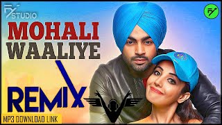 Mohali Waaliye REMIX by DjFlyMusic Jordan Sandhu Latest New Punjabi Songs 2021 [upl. by Acceber774]