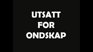 29 Utsatt for ondskap [upl. by Eadahc]