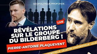 LES SECRETS DU BILDERBERG CONTRE LA FRANCE ET LEUROPE AVEC PIERREANTOINE PLAQUEVENT [upl. by Victory765]