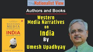 Authors amp Books Western Media Narratives on India By Umesh Upadhyay [upl. by Armillas]