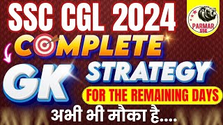 SSC CGL 2024 GK STRATEGY Last 1 Month  BY PARMAR SSC [upl. by Atsyrk7]