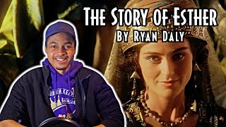 The Story of Esther  Bible Story By Ryan Daly [upl. by Harlamert]