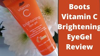 Boots Vitamin C Brightening Eye Gel ReviewUnder eye dark circles BootsVitamin C Eye Cream [upl. by Selestina]