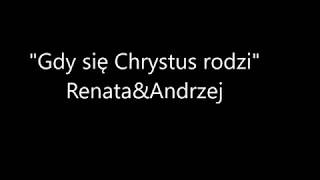 Gdy sie Chrystus rodzi Renata Kosowska amp Andrzej Kosowski [upl. by Otho]