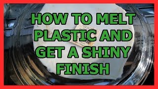 How to melt plastic bottles and get a shiny finish [upl. by Nena]