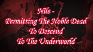 Nile  Permitting The Noble Dead To Descend To The Underworld Guitar Cover [upl. by Ruthven]