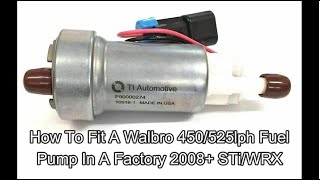 How To 2008 STiWRX Walbro 450525LPH Install Factory Hanger [upl. by Swan]