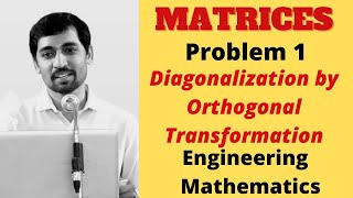 MATRICES  Problem 1 Diagonalization by Orthogonal Transformation  Engineering Mathematics [upl. by Courtnay]