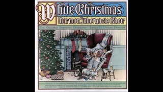 Mormon Tabernacle Choir  White Christmas 1977 Full Album [upl. by Notkcorb]