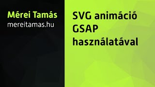 SVG animáció GSAP használatával [upl. by Yelrahc]