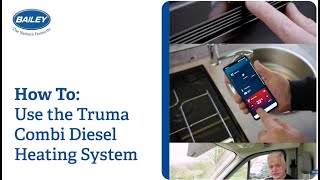 Watch how Bailey shows how to use Truma Combi Diesel Heating System [upl. by Lien]