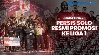 🔴 Juara Liga 2 Persis Solo Resmi Promosi Liga 1 [upl. by Ateval]