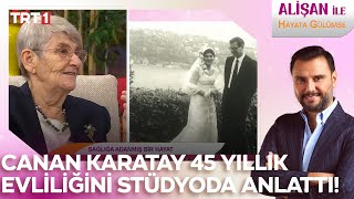 Canan Karatay 45 yıllık evliliğini anlattı I AlisanileHayataGulumseTRT [upl. by Nyloc]