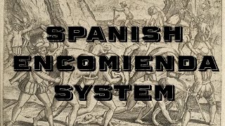 APUSH 101  Spanish Encomienda System [upl. by Nina]