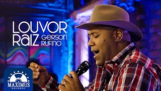 Gerson Rufino  DVD Louvor Raiz Maximus Records [upl. by Haraj]