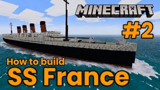 SS France 1910 Minecraft Tutorial 2 [upl. by Jit659]