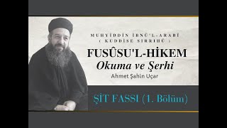 Fusûsul Hikem  Şit Fassı  1 Bölüm [upl. by Hcib]