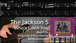 The Jackson 5  Whos Lovin You Bass Line w Tabs and Standard Notation [upl. by Airotkciv245]