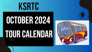 KSRTC OCTOBER 2024 TOUR SCHEDULE  KSRTC BUDGET TOURISM CELL  OCTOBER 2024 TOUR CALENDAR KSRTC [upl. by Danyelle]