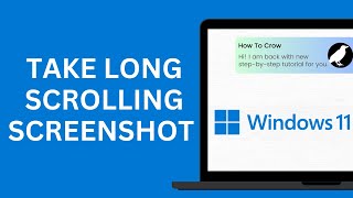 How To Take Long Scrolling Screenshot in Laptop On Window 11 [upl. by Gareri649]