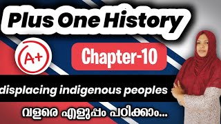 Plus One History class1 historychapter 10 displacing indigenous peoples [upl. by Sharlene584]