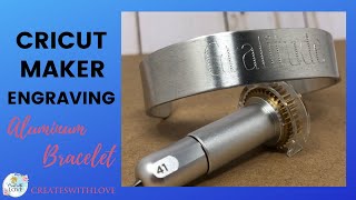 Cricut Maker Engraving  How to engrave Aluminum Bracelets [upl. by Nothgierc]