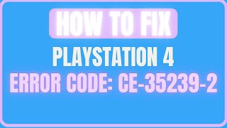 FIX PLAYSTATION 4 ERROR CODE CE352392 [upl. by Atenaz]